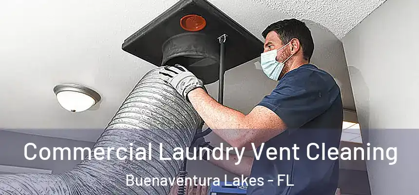 Commercial Laundry Vent Cleaning Buenaventura Lakes - FL