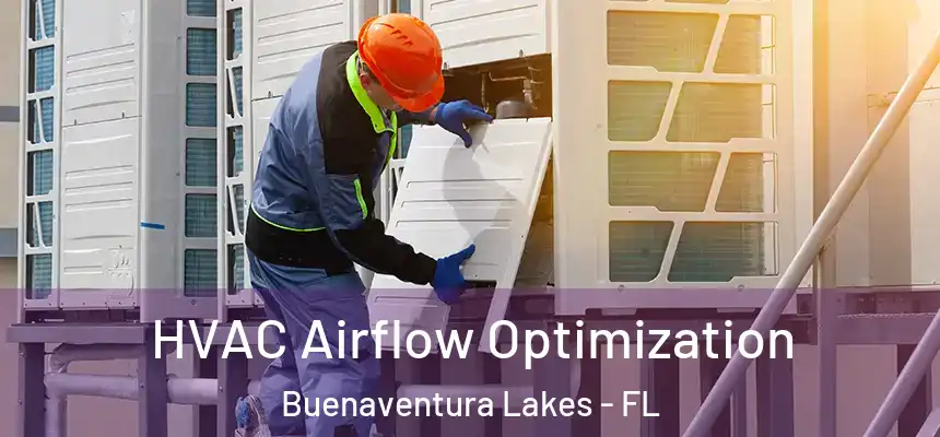 HVAC Airflow Optimization Buenaventura Lakes - FL