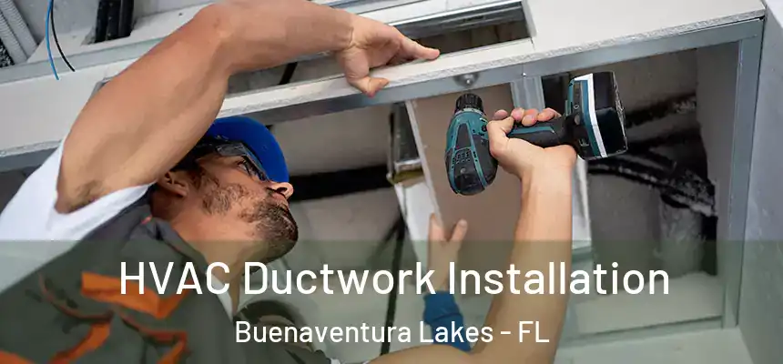  HVAC Ductwork Installation Buenaventura Lakes - FL