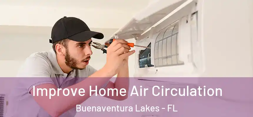  Improve Home Air Circulation Buenaventura Lakes - FL