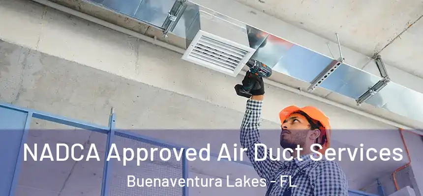  NADCA Approved Air Duct Services Buenaventura Lakes - FL