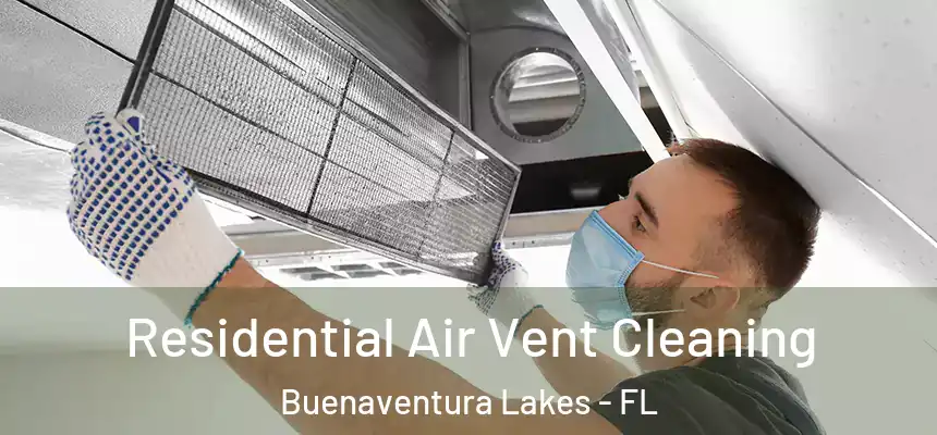  Residential Air Vent Cleaning Buenaventura Lakes - FL