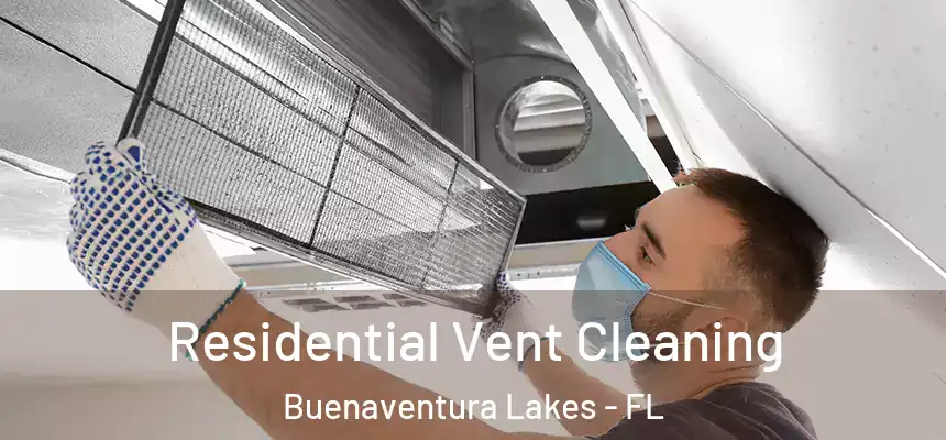  Residential Vent Cleaning Buenaventura Lakes - FL