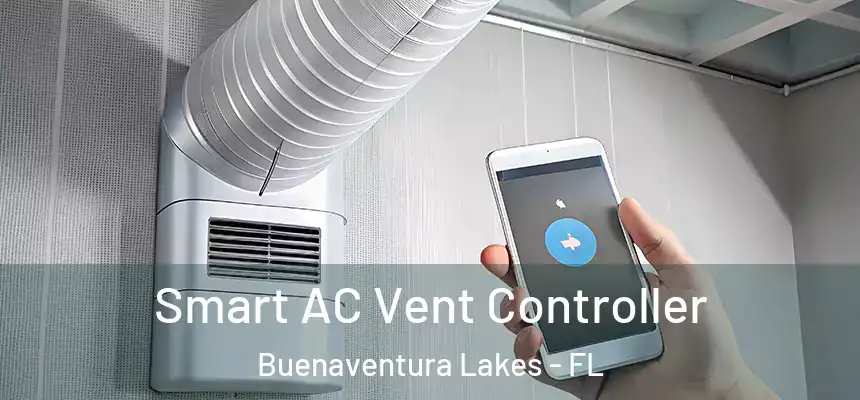 Smart AC Vent Controller Buenaventura Lakes - FL