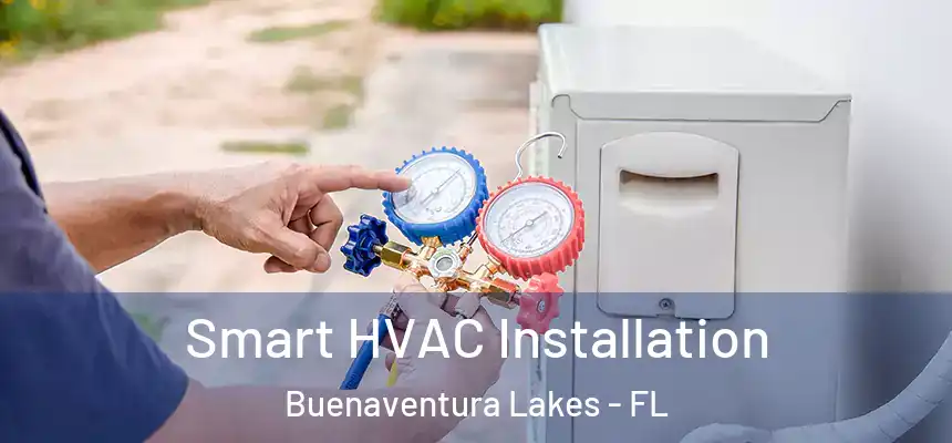  Smart HVAC Installation Buenaventura Lakes - FL
